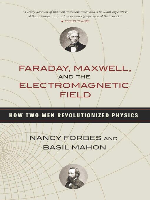 Cover image for Faraday, Maxwell, and the Electromagnetic Field